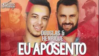 Eu aposento - Douglas e Henrique | LANÇAMENTO 2017