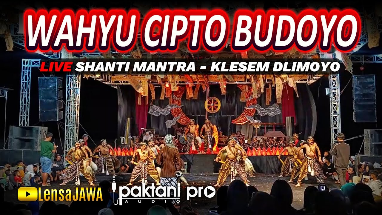 SHANTI MANTRA !!! WAROK WCB WAHYU CIPTO BUDOYO Sengganen- LIVE SHANTI MANTRA KLESEM DLIMOYO