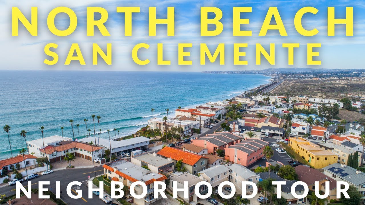 Tour Homes in North Beach, San Clemente Best Neighborhoods in San