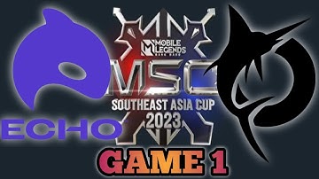 ECHO VS TODAK GAME 1 KNOCKOUT STAGE - MSC 2023 (FILIPINO)