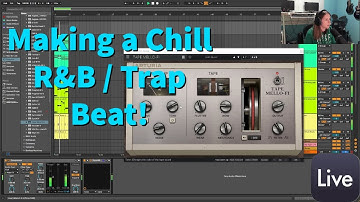 Making a Chill R&B / Trap Beat in Ableton Live