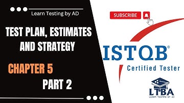 (P2 C5 ISTQB Foundation Level ) Test Plan, Estimates and Strategy in Software Testing for ISTQB exam