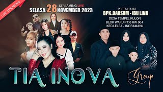 LIVE STREAMING TIA INOVA ( Edidi Malam ) 28 November 2023 Ds.Tempel Kulon Blok Waru Kec Lelea - Ind