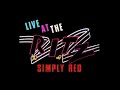 Simply red  live at the ritz new york city ny 1986 60fps