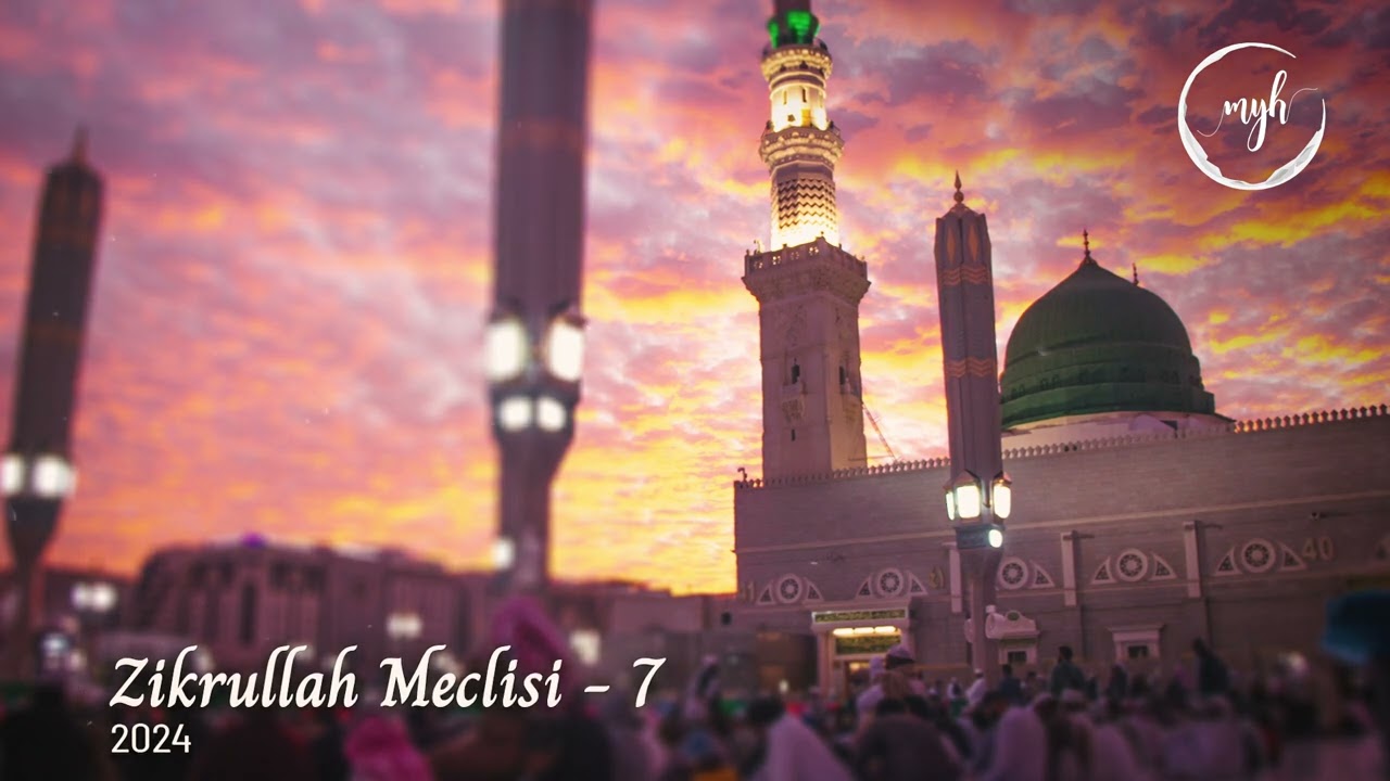 Zikrullah Meclisi - 7 | Muzaffer Yalçın