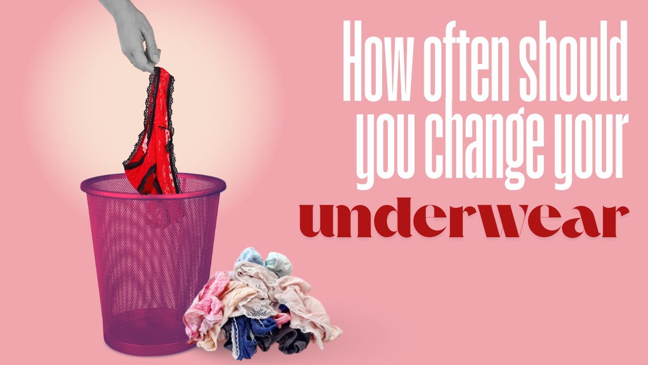 How Often Should You Change Your Underwear - YouTube