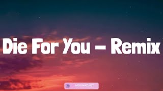 The Weeknd - Die For You - Remix (Lyrics) || MoonMusic