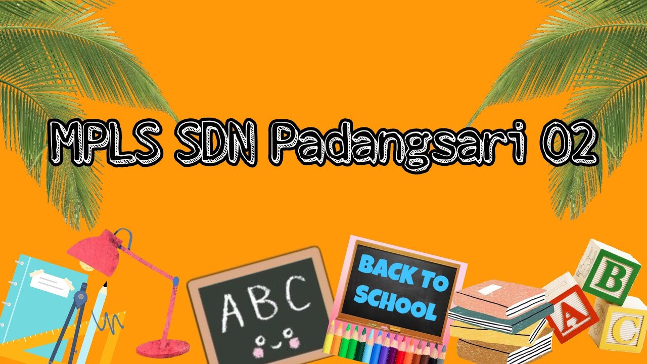 MPLS SDN PADANGSARI 02 TAHUN AJARAN 2021/2022