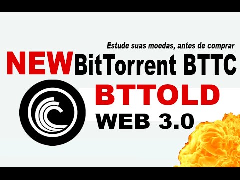 Bttc New ðŸ’¥ðŸ•µðŸ’Ž Bittorrent a base da web 3