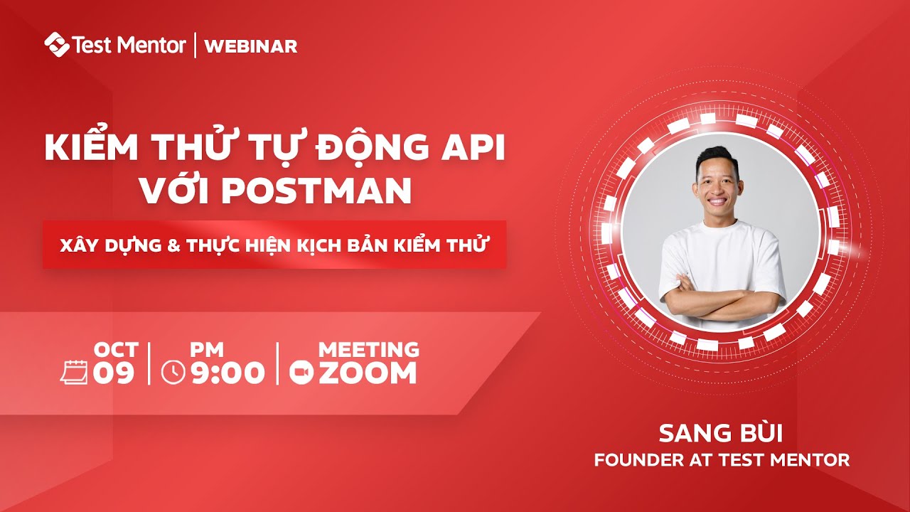 Webinar Kiểm thử tự động API với Postman: Xây dựng và thực hiện kịch bản kiểm thử | Test Mentor