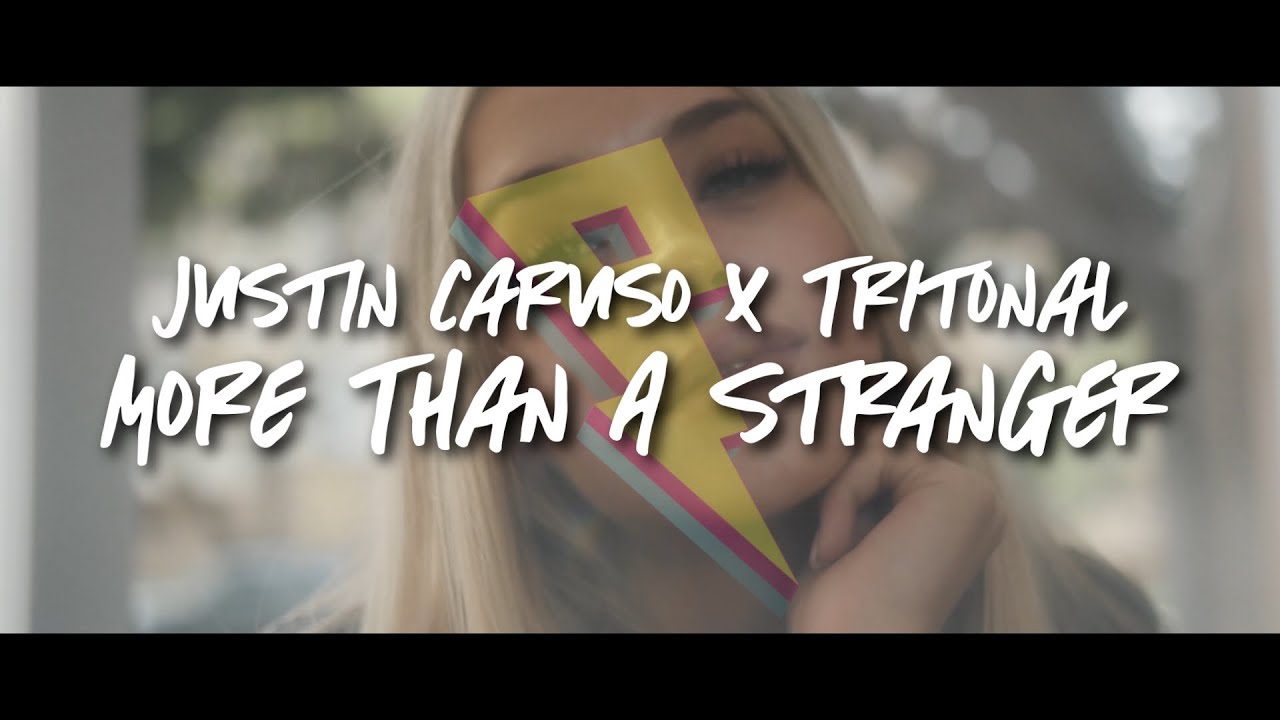 Justin Caruso   More Than A Stranger Tritonal Remix Lyric Video ft CAPPA  Ryan Hicari