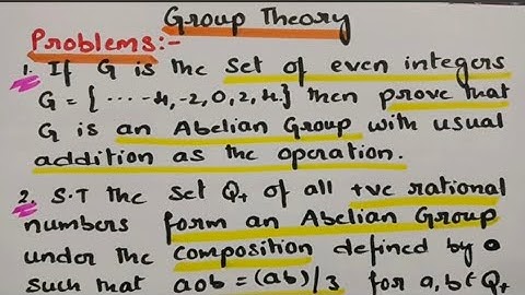  To show that the set of even integers are Abelian Group. Problems to S.T Abelia