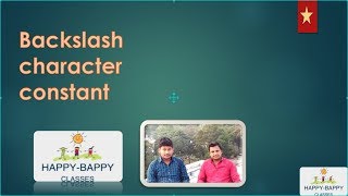 6.Backslash character constant or Escape character |[HINDI]