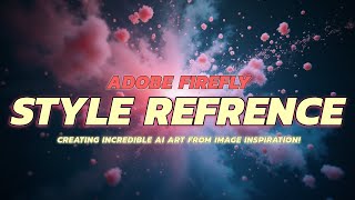 How To Use Style and Structure Reference With Adobe Firefly!