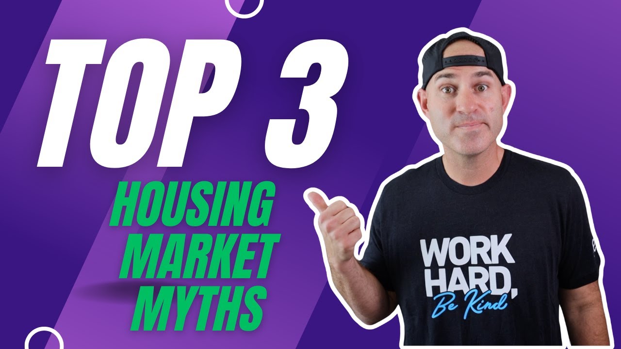 Top 3 Myths About Today’s Housing Market - YouTube