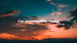 Sia-Unstoppable (Lyrics)