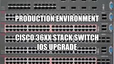 Cisco 3650 Stack Switch IOS Upgrade || In Production