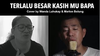 Terlalu Besar KasihMu Bapa