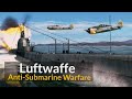 How to Hunt U-Boats in WW2 - Luftwaffe Edition