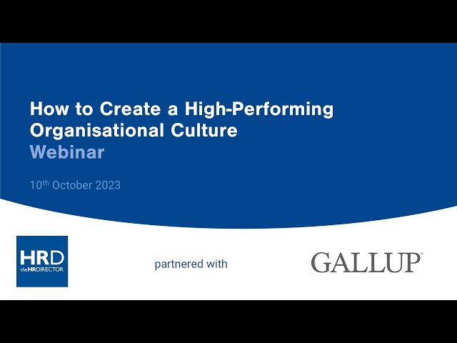 How to Create a High-Performing Organisational Culture - Partnered with Gallup (WEBINAR)