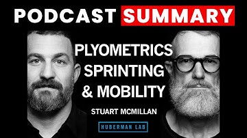 Stuart McMillan: How to Increase Your Speed, Mobility & Longevity | Huberman Lab