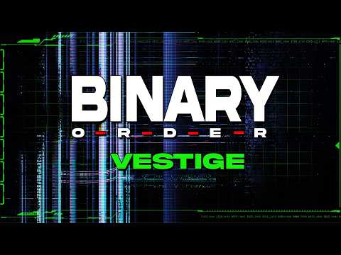 Binary Order - Vestige