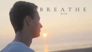 Riax - Breathe Official Visualizer