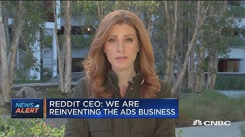 Reddit CEO: We