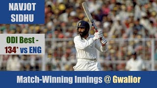 NAVJOT SIDHU | ODI Best - 134* @ Gwalior | ENGLAND tour of INDIA 1993