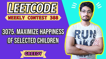 3075. Maximize Happiness of Selected Children | LEETCODE WEEKLY CONTEST 388 | GREEDY