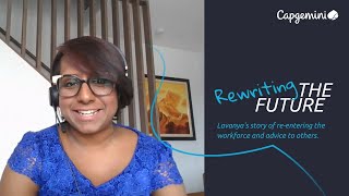 Lavanya's story of re-entering the workforce and advice to others