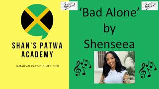 Shenseea- Bad Alone. Learn Jamaican Patois with song lyrics  (Jamaican Creole)