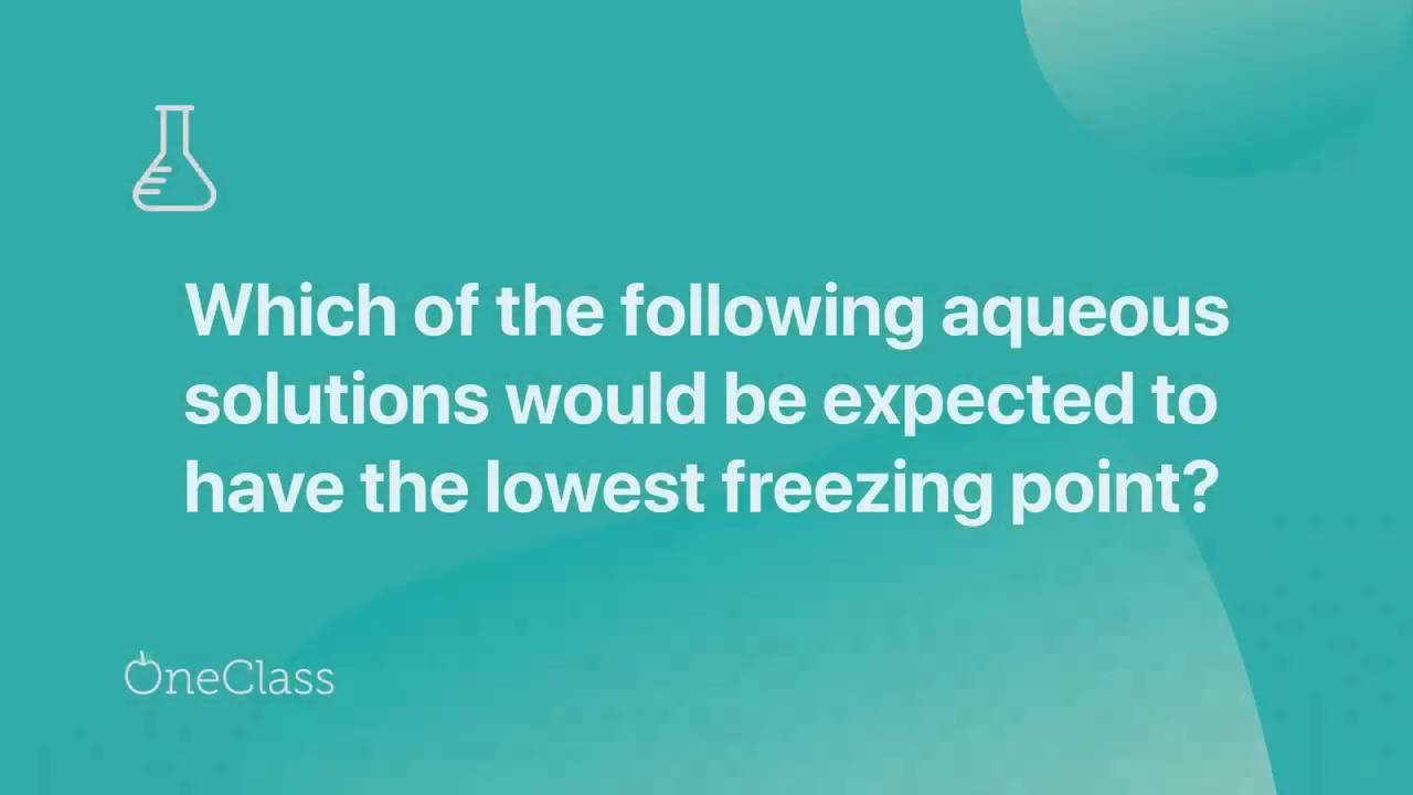 How To Determine Which Solution Has The Lowest Freezing Point