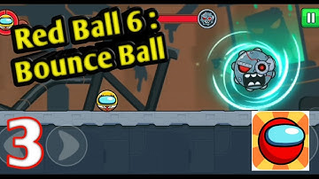 Red Ball 6 : Bounce Ball Gameplay Walkthrough Part 3 All Levels 31-45 (Android, iOS)