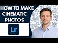 How to Make Cinematic Photos in Lightroom Full Guide 2026