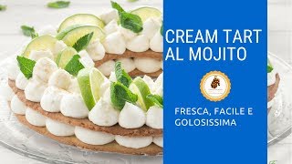 CREAM TART AL MOJITO fresca, facile e golosissima