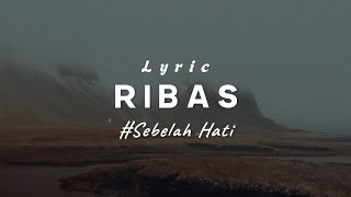 Ribas - Sebelah Hati (Lirik Lagu)