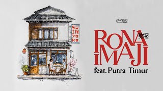 Shinjoko feat. Putra Timur - Rona Imaji