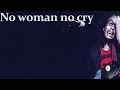 No Woman No Cry مترجمه
