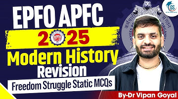 EPFO APFC 2025 Modern History Marathon | Freedom Struggle MCQs | Revision by Dr Vipan Goyal