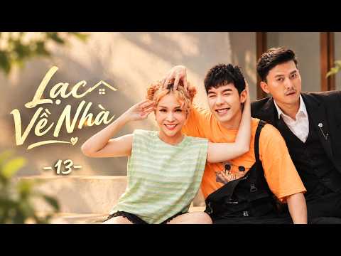 Lạc Về Nhà - Tập 13 | Phim Truyện Việt Nam Hay Mới | Phim Việt Nam 2026 | Phim Việt Nam Hay Mới