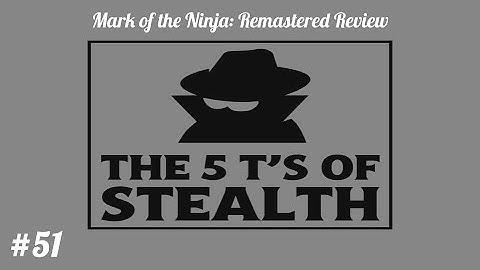 Mark of the Ninja: Remastered Review | The 5 T
