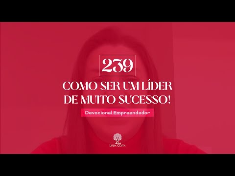 COMO SER UM LÍDER DE MUITO SUCESSO! | DEVOCIONAL DO EMPREENDEDOR #239 - video from Solocejas