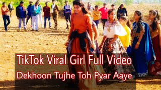 TikTok Viral & Famous Girl || Dekhoon Tujhe Toh Pyar Aaye || Tere Aane Se Pehle TikTok Viral Girl