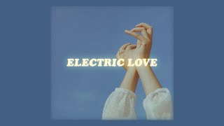 Video thumbnail of "your electric love (lyrics) // børns 'electric love'"