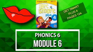 PHONICS 6 || GET SMART PLUS 4