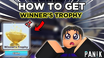 How to get the WINNERS TROPHY in Roblox PANIK!
