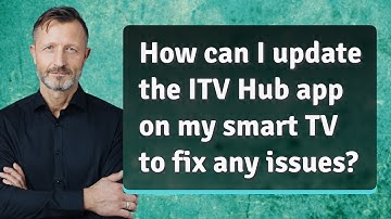How can I update the ITV Hub app on my smart TV to fix any issues?
