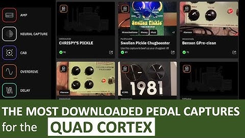 Checking Out the Top Pedal Captures for the Quad Cortex
