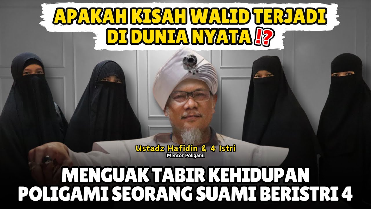 APAKAH KISAH WALID TERJADI DI DUNIA NYATA⁉️ MENGUAK TABIR KEHIDUPAN POLIGAMI SUAMI BERISTRI EMPAT‼️